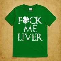 Fuck Me Liver Irish Whiskey Funny St. Patrick's Day T-Shirt thumb 5