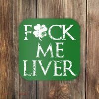 Fuck Me Liver Irish Whiskey Funny St. Patrick's Day Coaster thumb 0