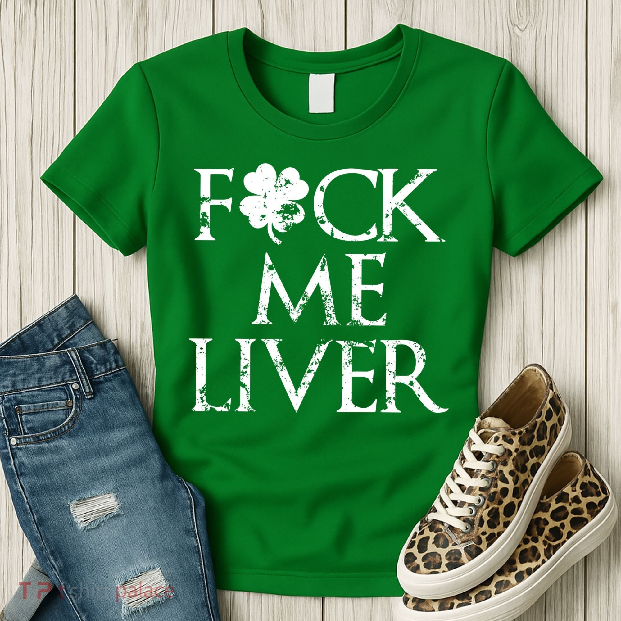 Fuck Me Liver Irish Whiskey Funny St. Patrick's Day Women's T-Shirt