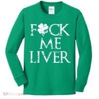 Fuck Me Liver Irish Whiskey Funny St. Patrick's Day Kids Long Sleeve Shirt thumb 0