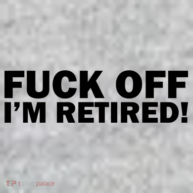 Fuck Off I'm Retired The Baniff Cuffed Pom Beanie