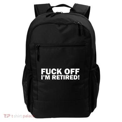 Fuck Off I'm Retired Backpack