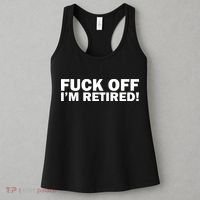 Fuck Off I'm Retired Women's Tank Top thumb 3