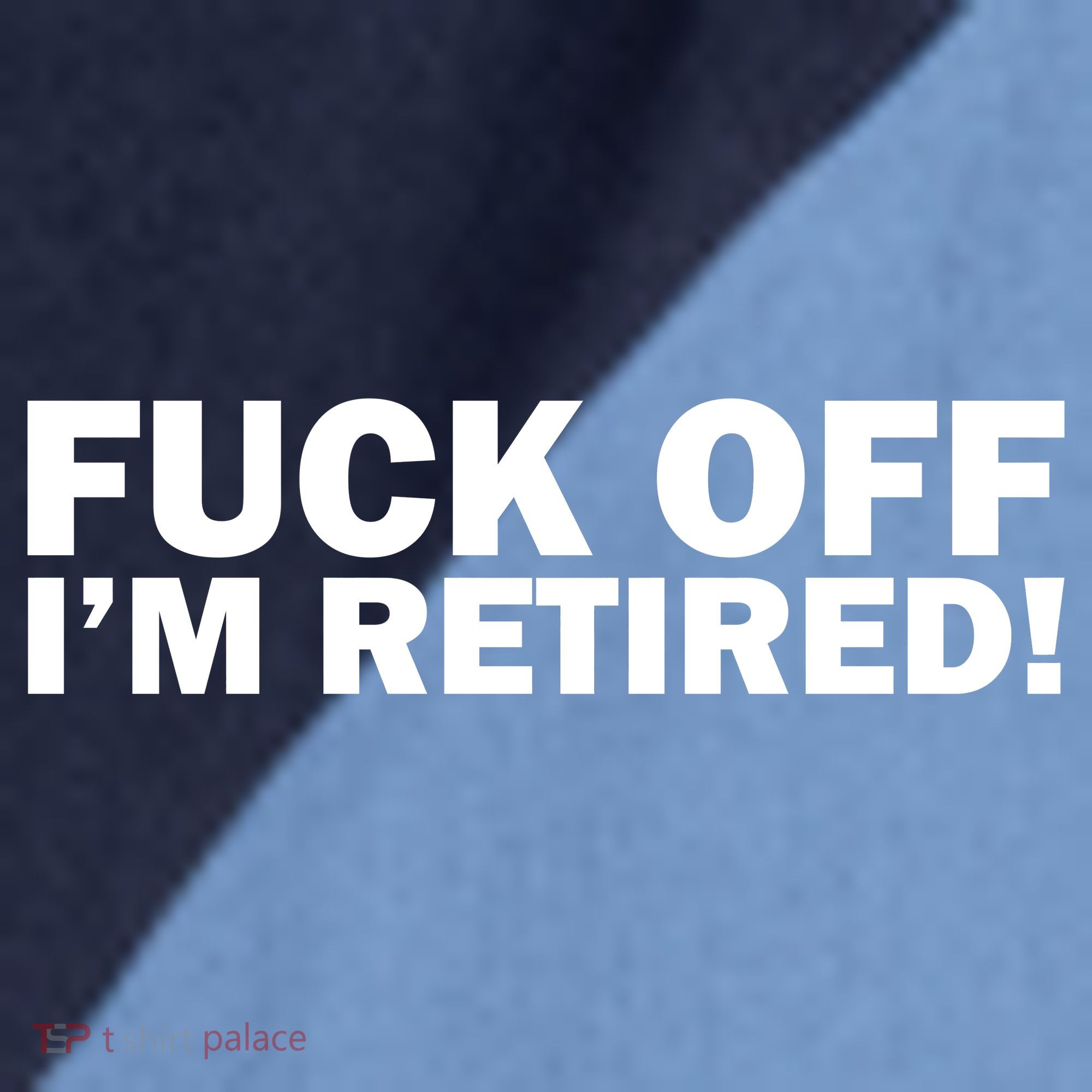 Fuck Off I'm Retired Raglan Baseball Sleeve Shirt