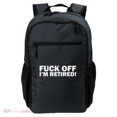 Fuck Off I'm Retired Backpack