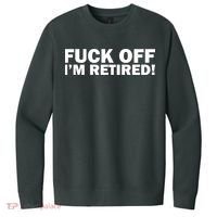 Fuck Off I'm Retired V.I.T. Fleece Crew Sweatshirt thumb 0
