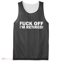 Fuck Off I'm Retired Mesh Reversible Basketball Jersey Tank thumb 0