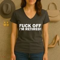 Fuck Off I'm Retired Women's V-Neck T-Shirt thumb 3