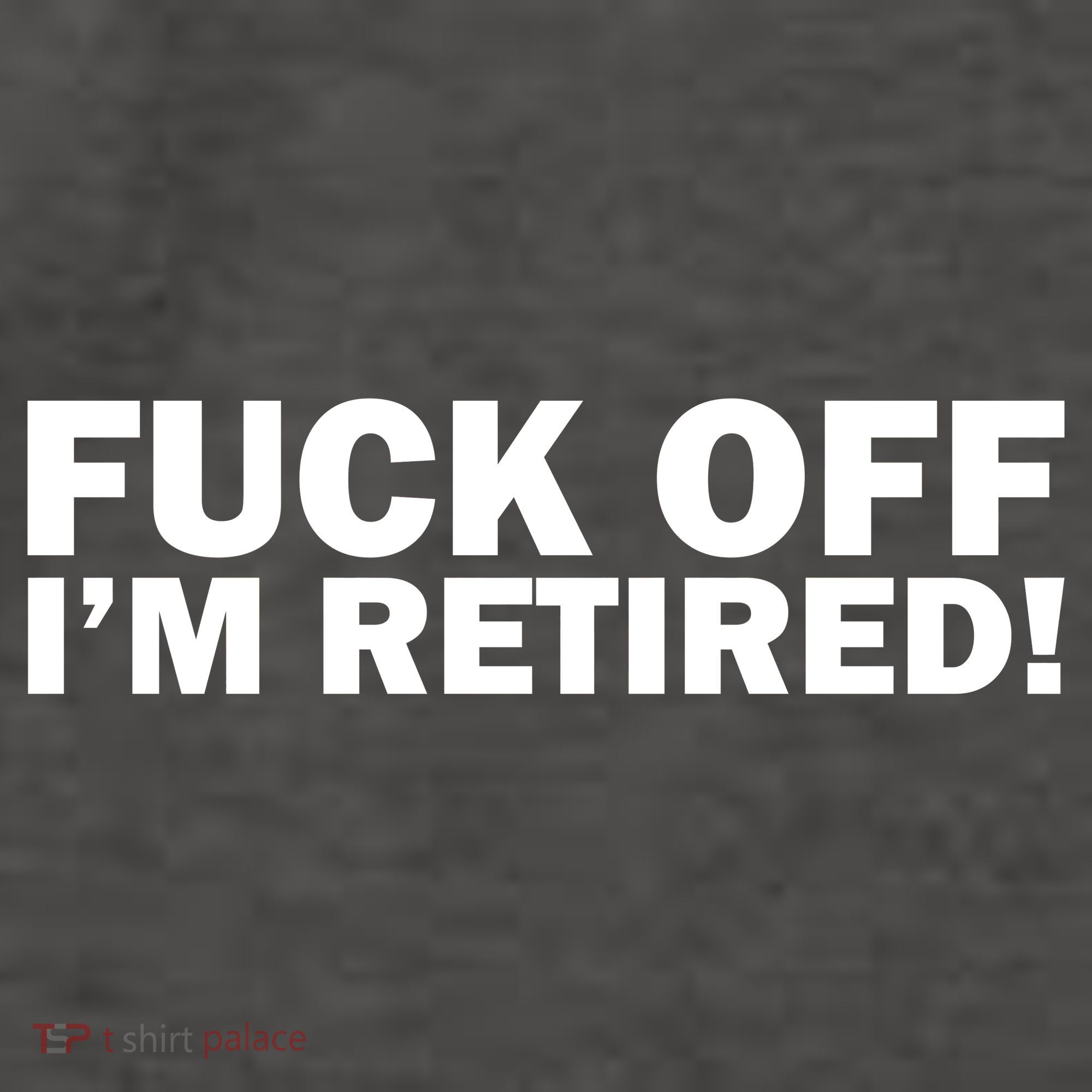 Fuck Off I'm Retired Vector Backpack