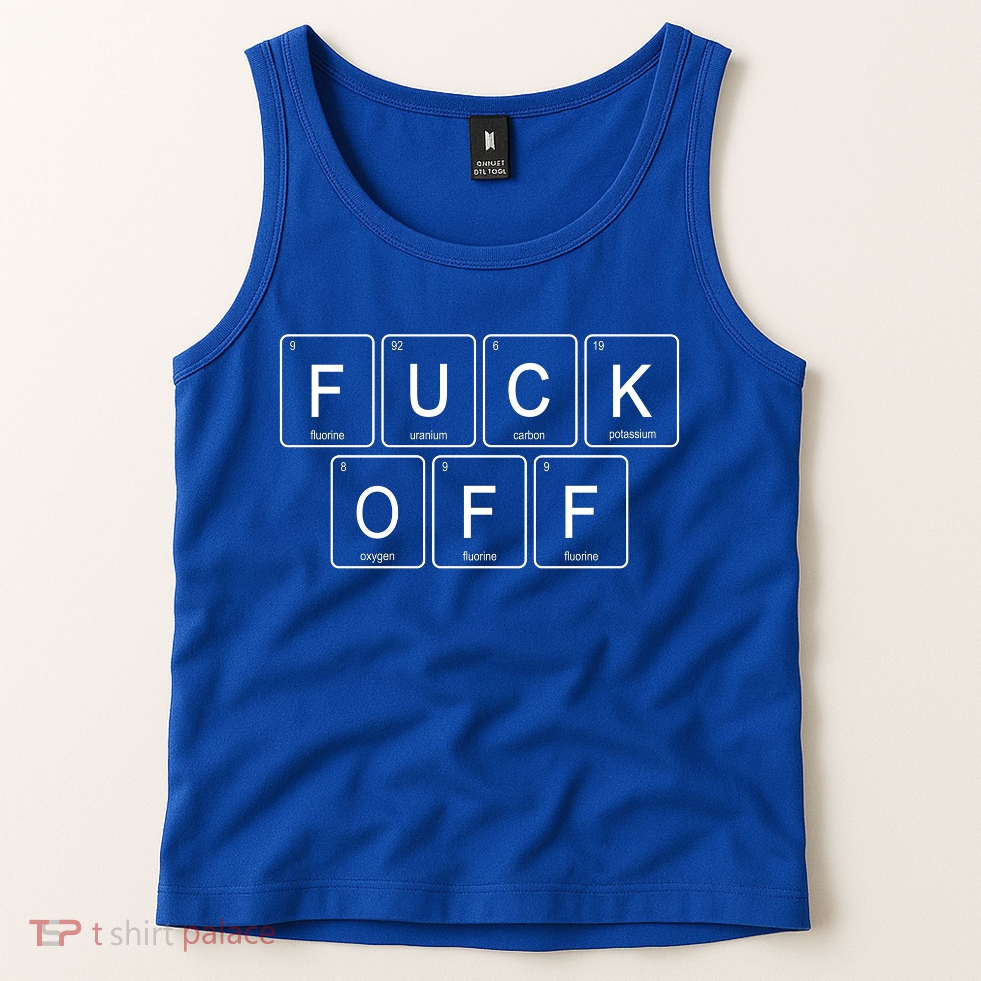 Fuck Off Periodic Table Funny Offensive Tank Top
