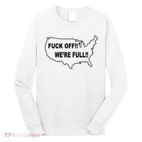 Fuck Off We're Full United States Long Sleeve Shirt thumb 0