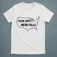 Fuck Off We're Full United States T-Shirt thumb 5