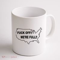 Fuck Off We're Full United States Coffee Mug thumb 1