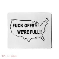 Fuck Off We're Full United States Mousepad thumb 0