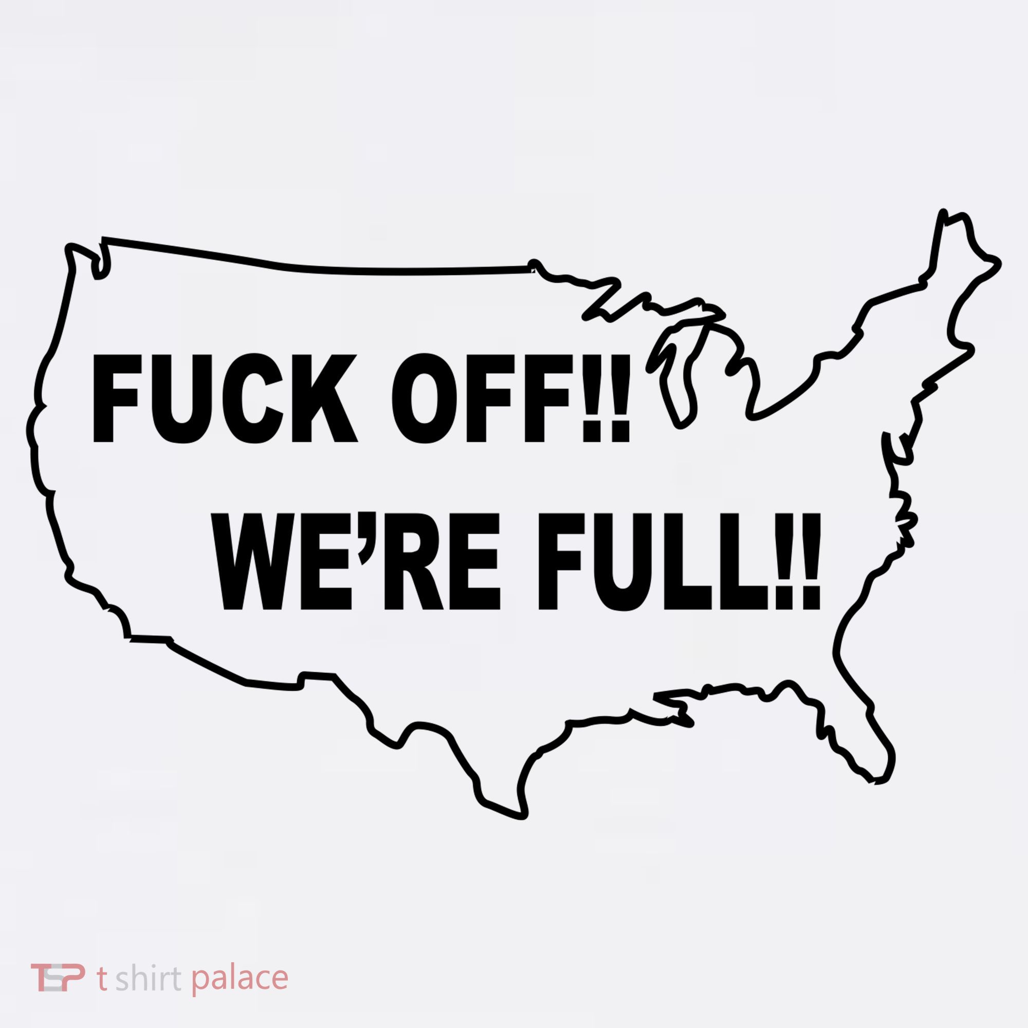 Fuck Off We're Full United States Women's Tank Top