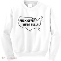 Fuck Off We're Full United States Kids Sweatshirt thumb 0