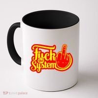 Fuck The System Coffee Mug thumb 0