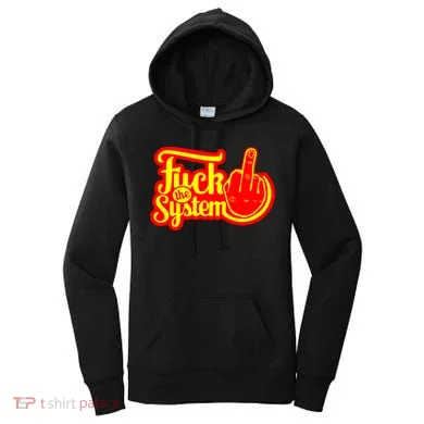 Fuck The System Women's Hoodie