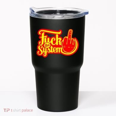 Fuck The System Tumbler