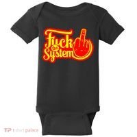 Fuck The System Baby Bodysuit thumb 0