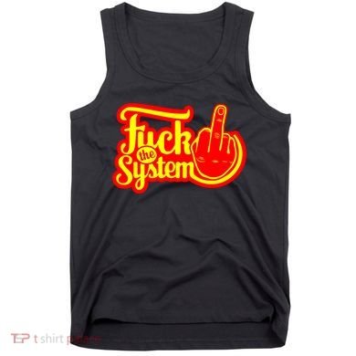 Fuck The System Tank Top