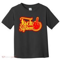Fuck The System Toddler T-Shirt thumb 0