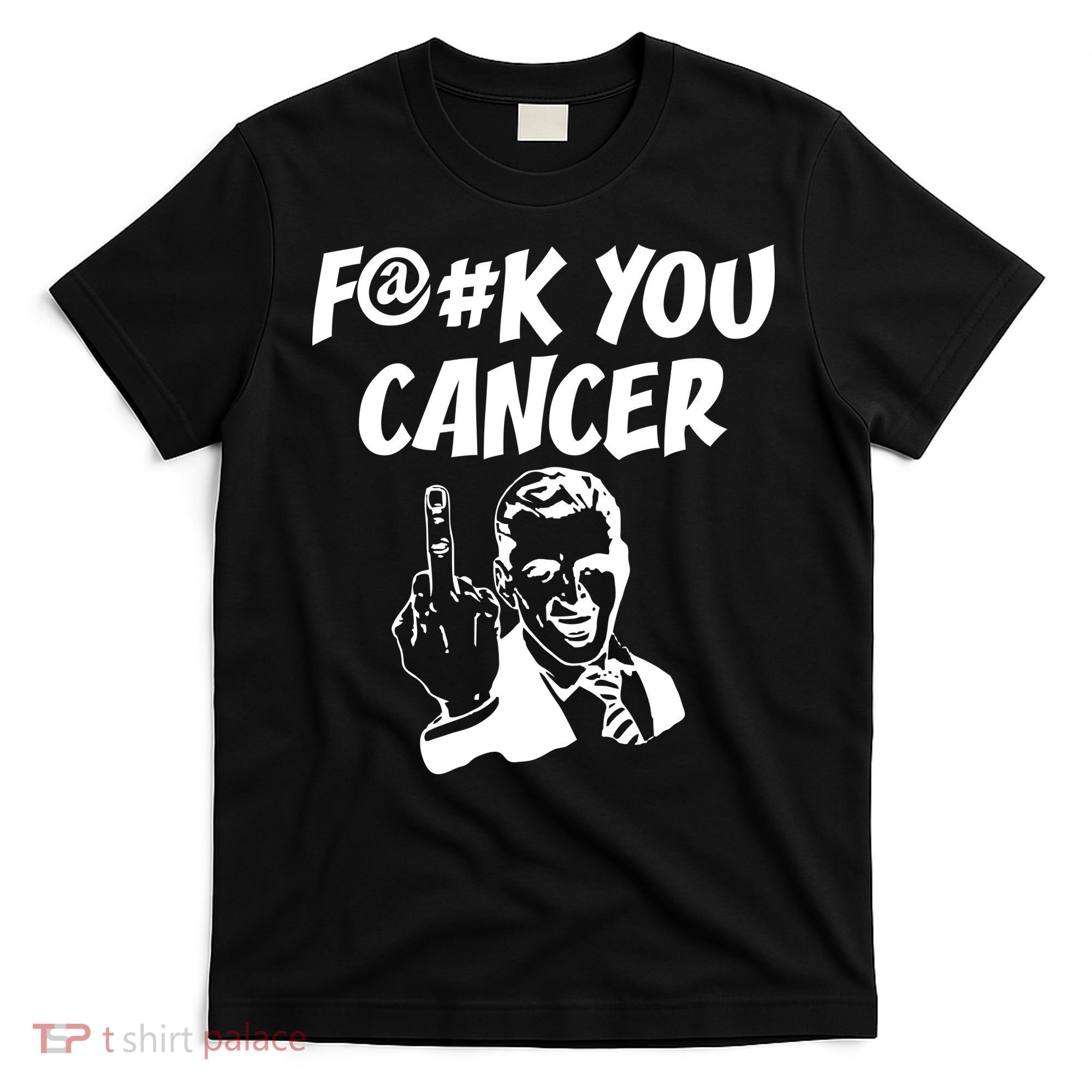 Fuck You Cancer T-Shirt