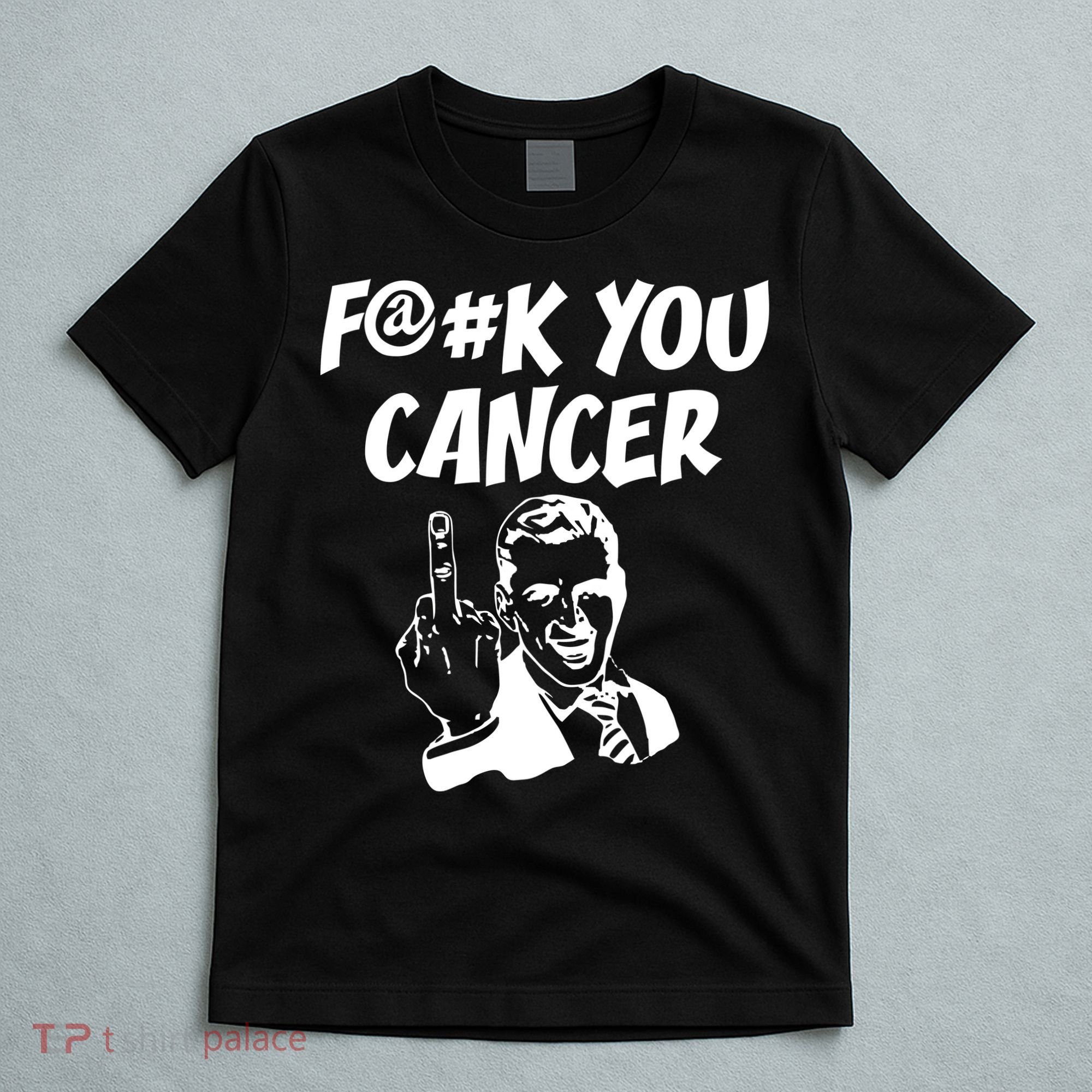 Fuck You Cancer T-Shirt