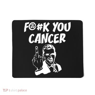 Fuck You Cancer Mousepad