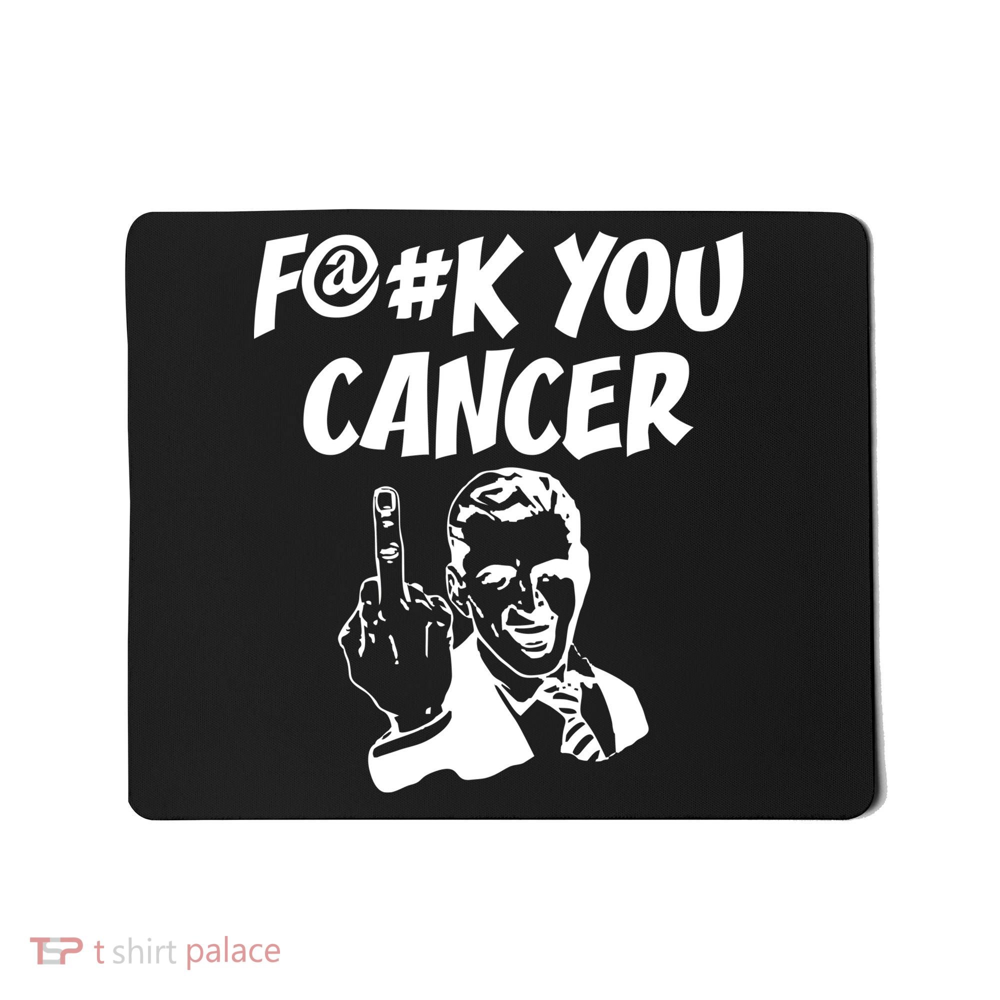 Fuck You Cancer Mousepad