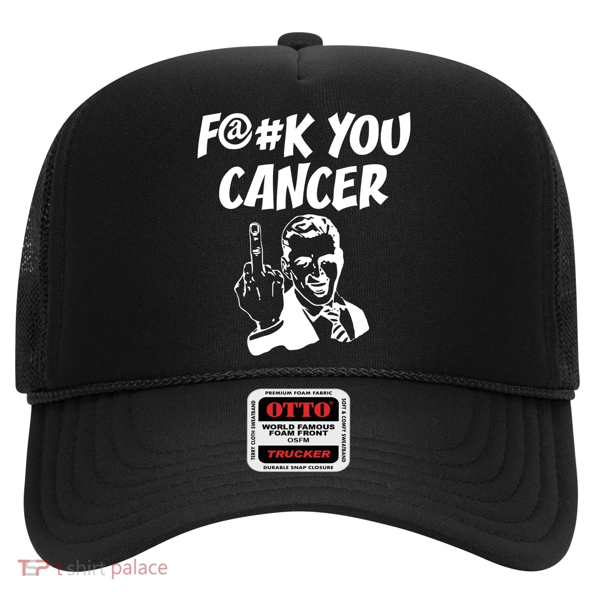 Fuck You Cancer Hat