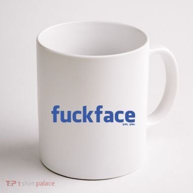 Fuckface Yes You Coffee Mug back