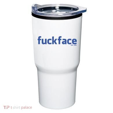 Fuckface Yes You Tumbler