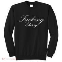 Fucking Classy Sweatshirt thumb 0