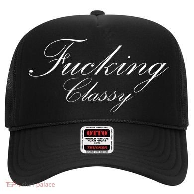 Fucking Classy Hat