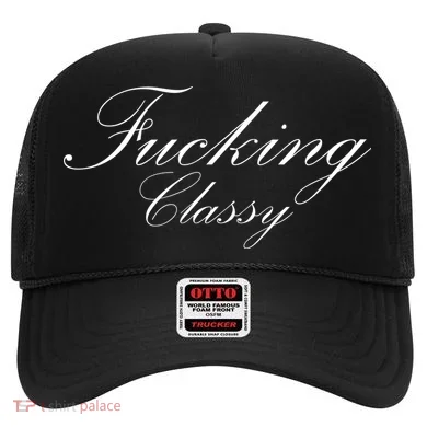Fucking Classy Hat