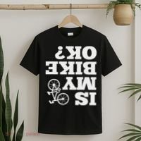 Funny Upside Down Is My Bike Ok Bicycle Sarcastic New Gift T-Shirt thumb 2
