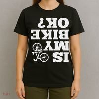 Funny Upside Down Is My Bike Ok Bicycle Sarcastic New Gift T-Shirt thumb 4