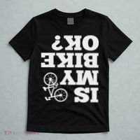 Funny Upside Down Is My Bike Ok Bicycle Sarcastic New Gift T-Shirt thumb 5