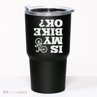 Funny Upside Down Is My Bike Ok Bicycle Sarcastic New Gift Tumbler thumb 0