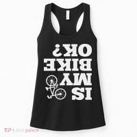 Funny Upside Down Is My Bike Ok Bicycle Sarcastic New Gift Women's Tank Top thumb 0