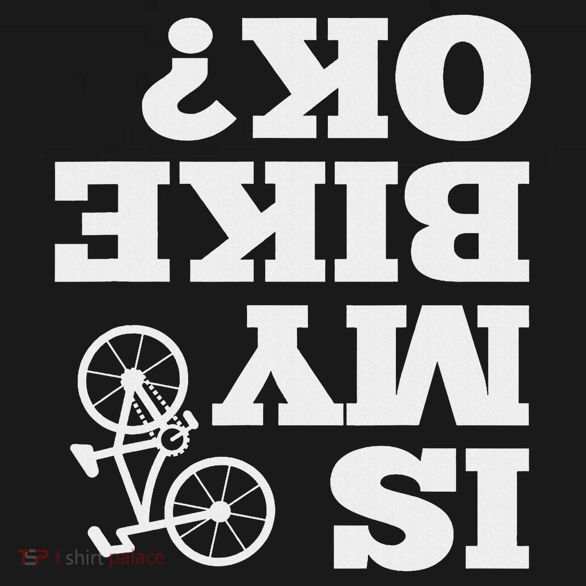 Funny Upside Down Is My Bike Ok Bicycle Sarcastic New Gift Women's Tank Top