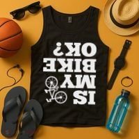 Funny Upside Down Is My Bike Ok Bicycle Sarcastic New Gift Tank Top thumb 4