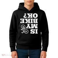 Funny Upside Down Is My Bike Ok Bicycle Sarcastic New Gift Kids Hoodie thumb 4