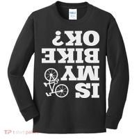 Funny Upside Down Is My Bike Ok Bicycle Sarcastic New Gift Kids Long Sleeve Shirt thumb 0