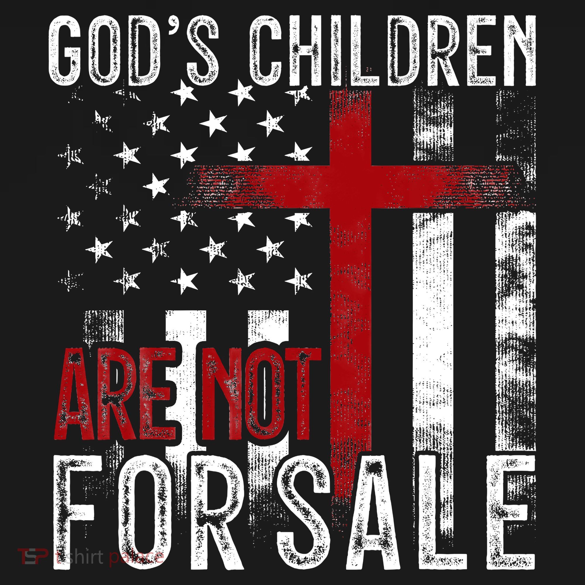 Gods Children Are Not For Sale Funny Political  T-Shirt