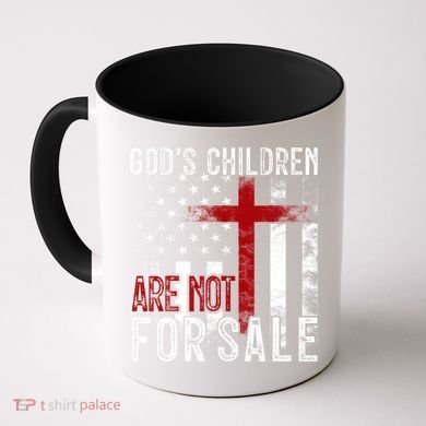 Gods Children Are Not For Sale Funny Political  Coffee Mug