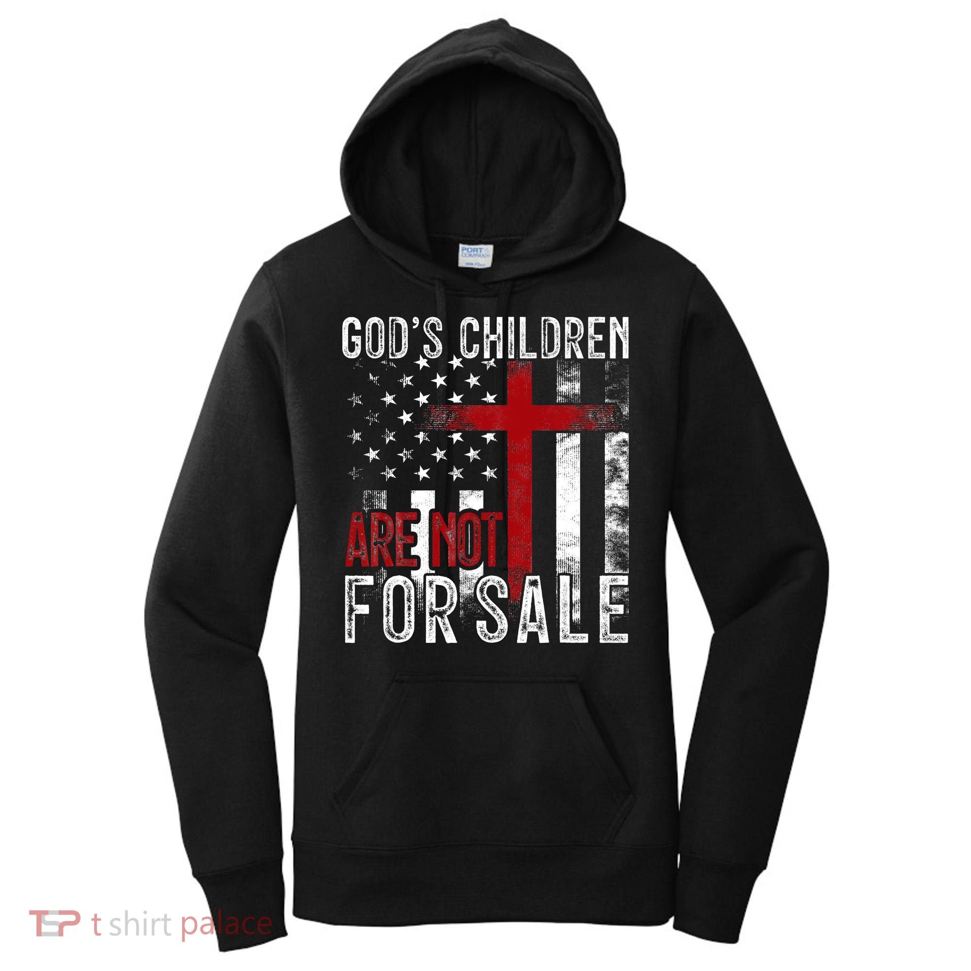 Gods Children Are Not For Sale Funny Political  Women's Hoodie