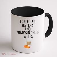 Fueled By Hatred And Pumpkin Spice Lattes Coffee Mug thumb 1
