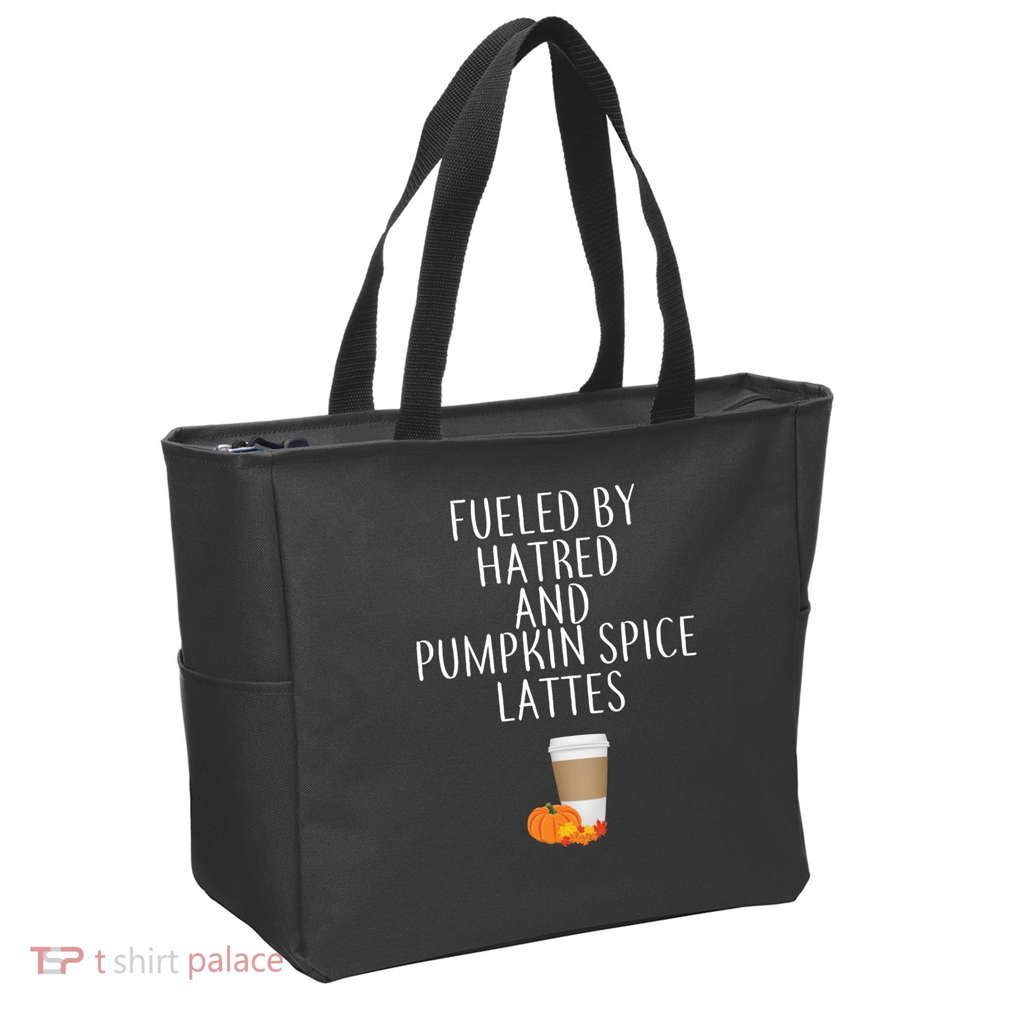 Fueled By Hatred And Pumpkin Spice Lattes Tote Bag